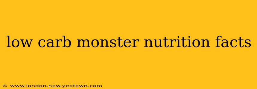 low carb monster nutrition facts