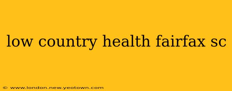 low country health fairfax sc