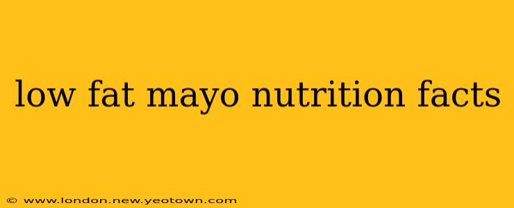 low fat mayo nutrition facts