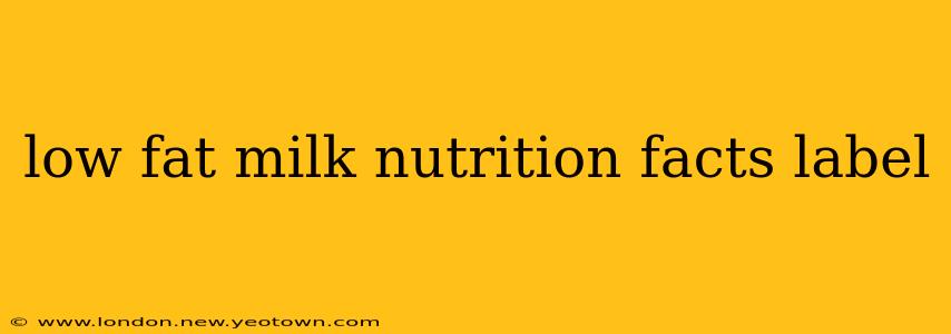 low fat milk nutrition facts label