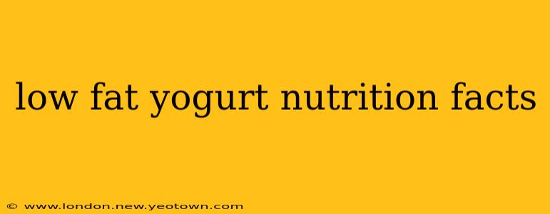 low fat yogurt nutrition facts
