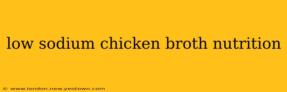low sodium chicken broth nutrition