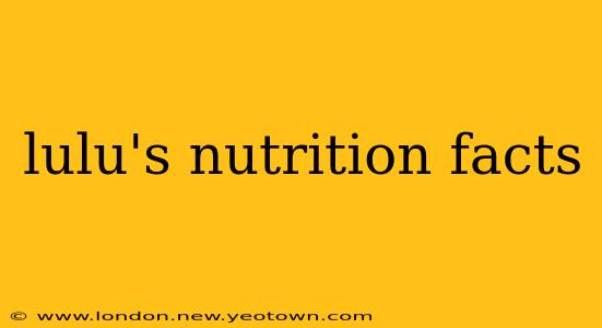 lulu's nutrition facts