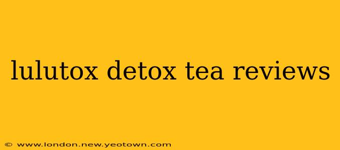 lulutox detox tea reviews