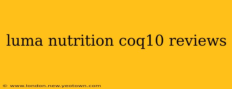 luma nutrition coq10 reviews
