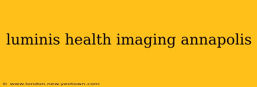 luminis health imaging annapolis