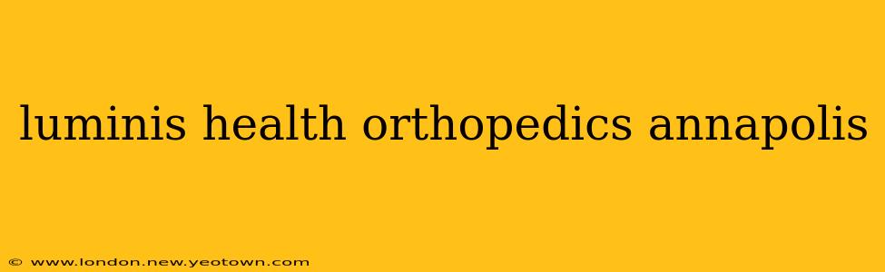 luminis health orthopedics annapolis