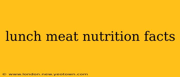 lunch meat nutrition facts
