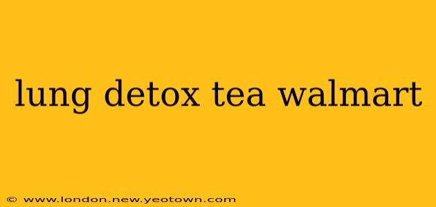 lung detox tea walmart