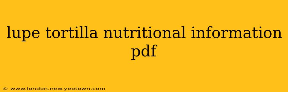 lupe tortilla nutritional information pdf