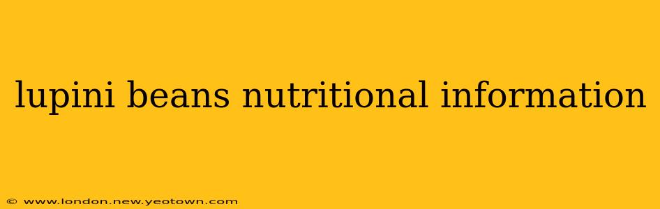 lupini beans nutritional information