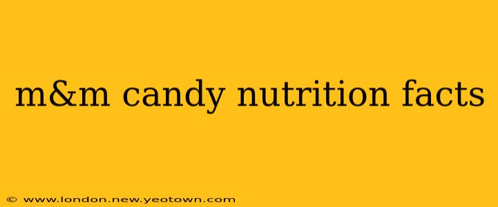 m&m candy nutrition facts
