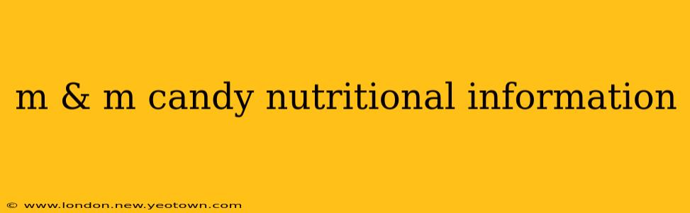 m & m candy nutritional information