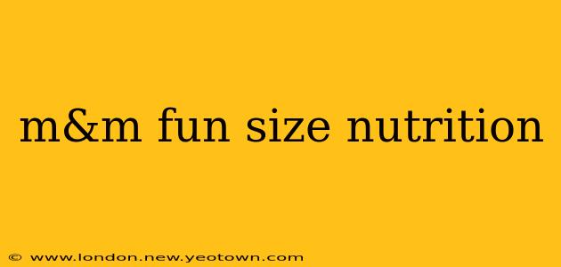 m&m fun size nutrition