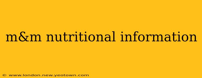 m&m nutritional information