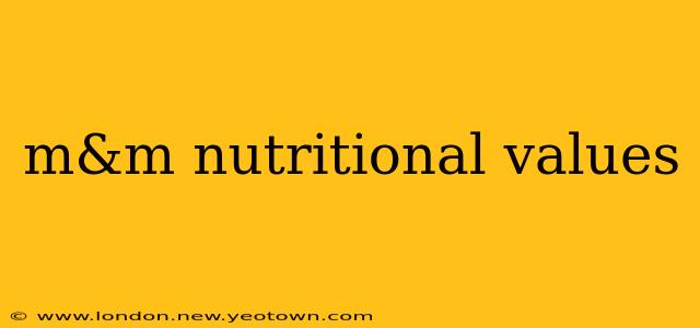 m&m nutritional values