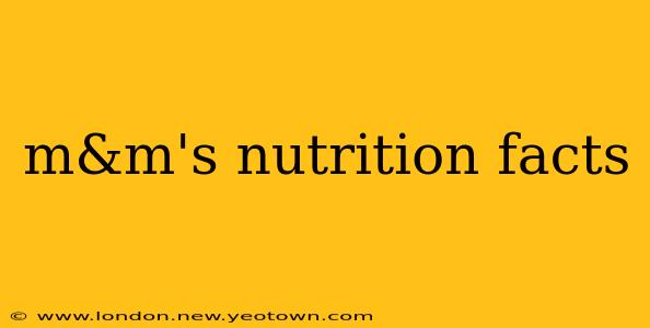 m&m's nutrition facts