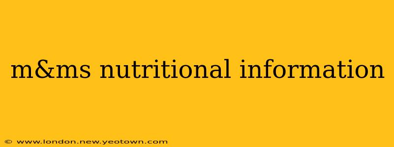 m&ms nutritional information