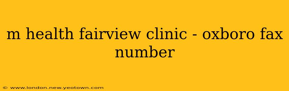 m health fairview clinic - oxboro fax number