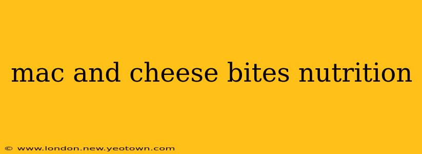 mac and cheese bites nutrition
