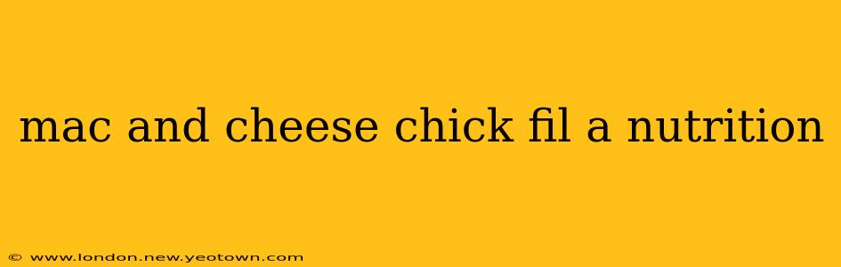 mac and cheese chick fil a nutrition