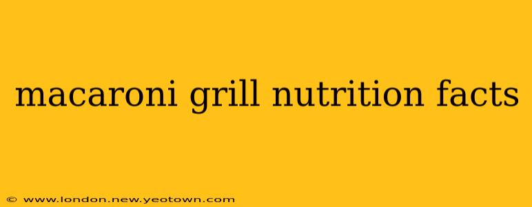 macaroni grill nutrition facts