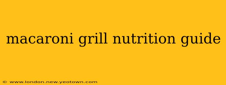 macaroni grill nutrition guide