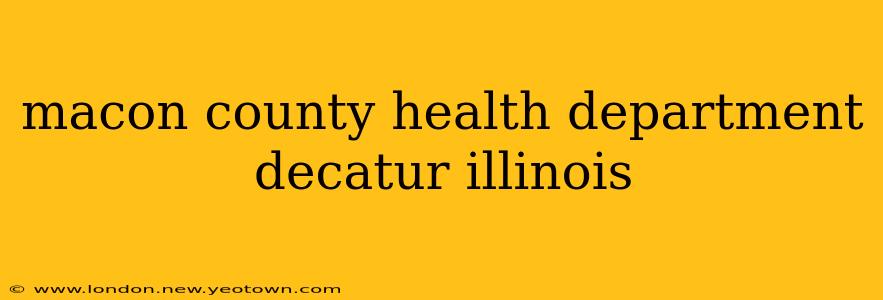 macon county health department decatur illinois