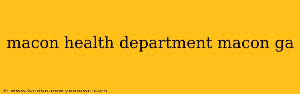 macon health department macon ga