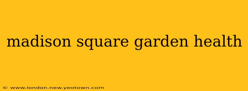 madison square garden health