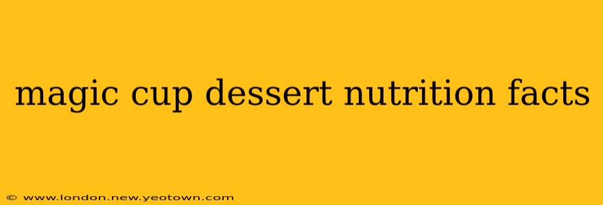 magic cup dessert nutrition facts