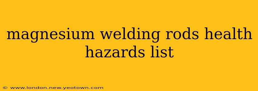 magnesium welding rods health hazards list