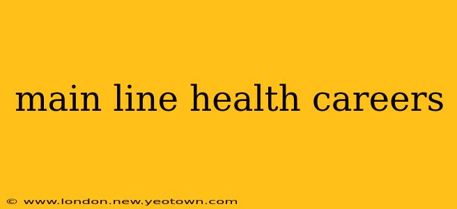 main line health careers