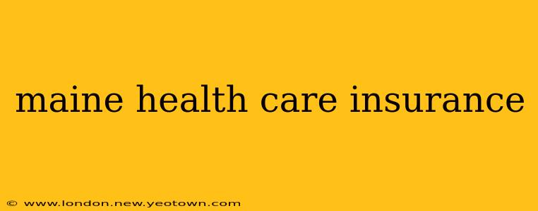 maine health care insurance