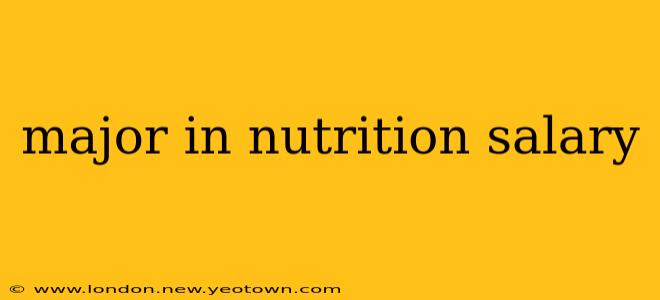 major in nutrition salary