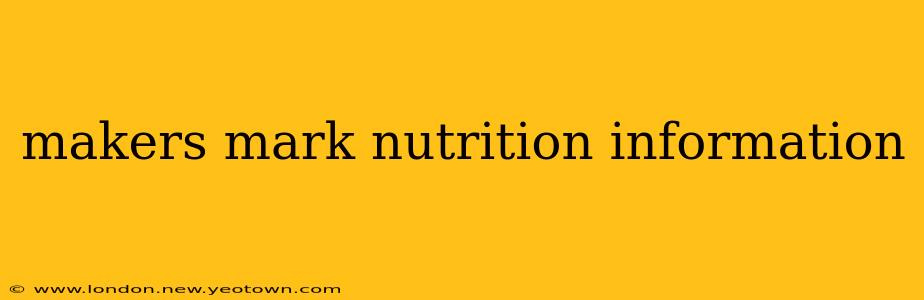 makers mark nutrition information