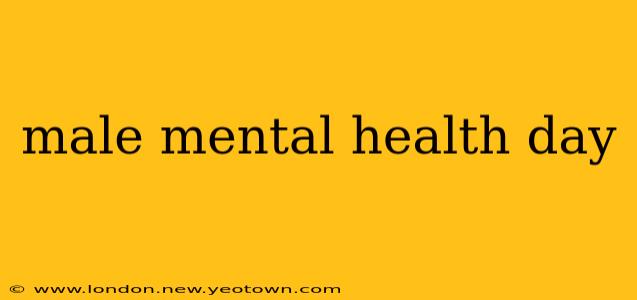 male mental health day