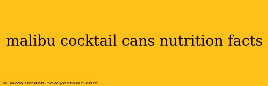 malibu cocktail cans nutrition facts