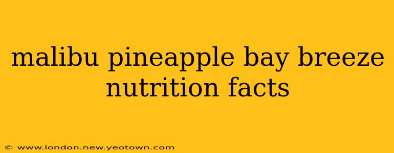 malibu pineapple bay breeze nutrition facts