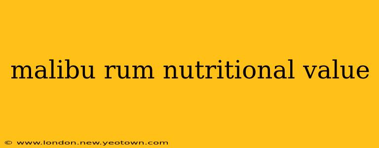 malibu rum nutritional value