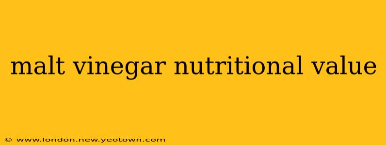 malt vinegar nutritional value