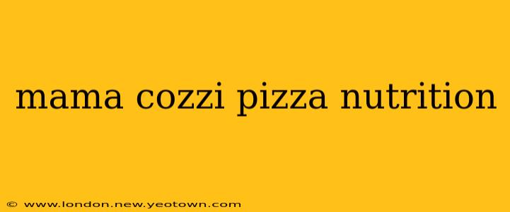 mama cozzi pizza nutrition
