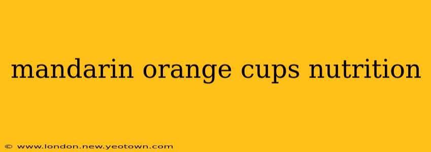 mandarin orange cups nutrition