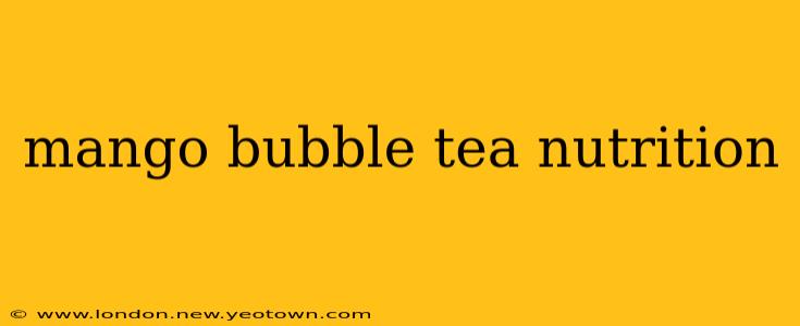 mango bubble tea nutrition
