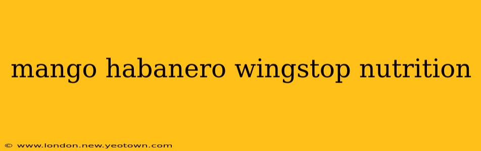 mango habanero wingstop nutrition