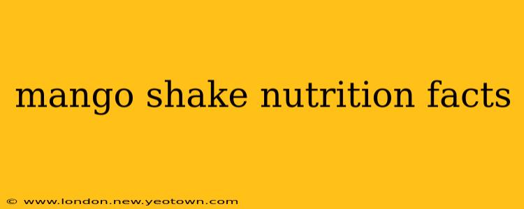 mango shake nutrition facts