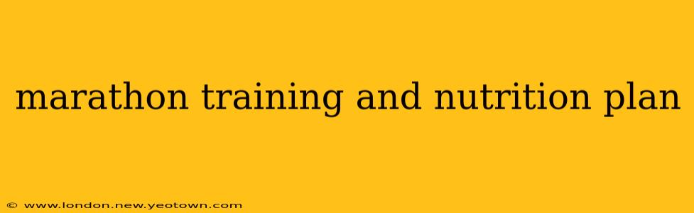 marathon training and nutrition plan