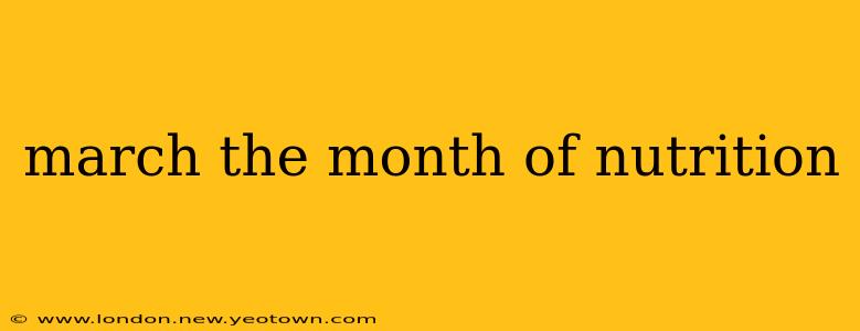 march the month of nutrition