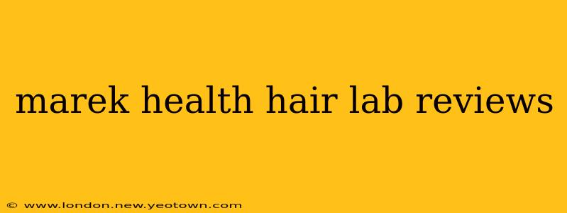 marek health hair lab reviews