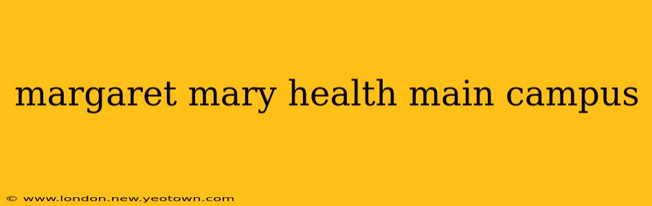 margaret mary health main campus